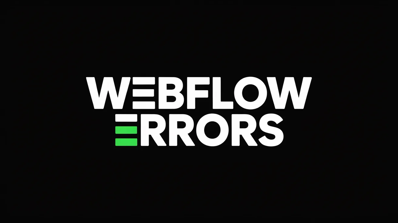 Webflow Errors & Fixes