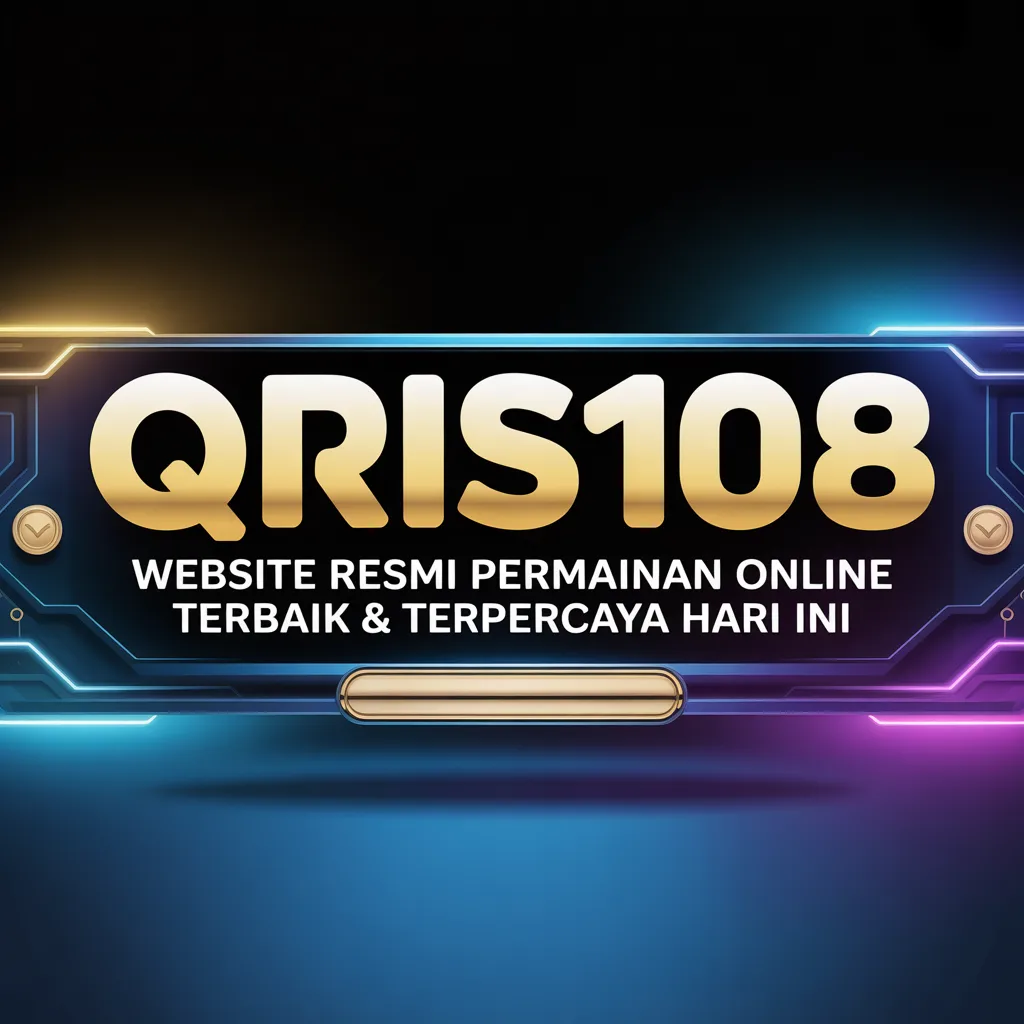 QRIS108 🏆 Website Resmi Permainan Online Terbaik & Terpercaya Hari Ini