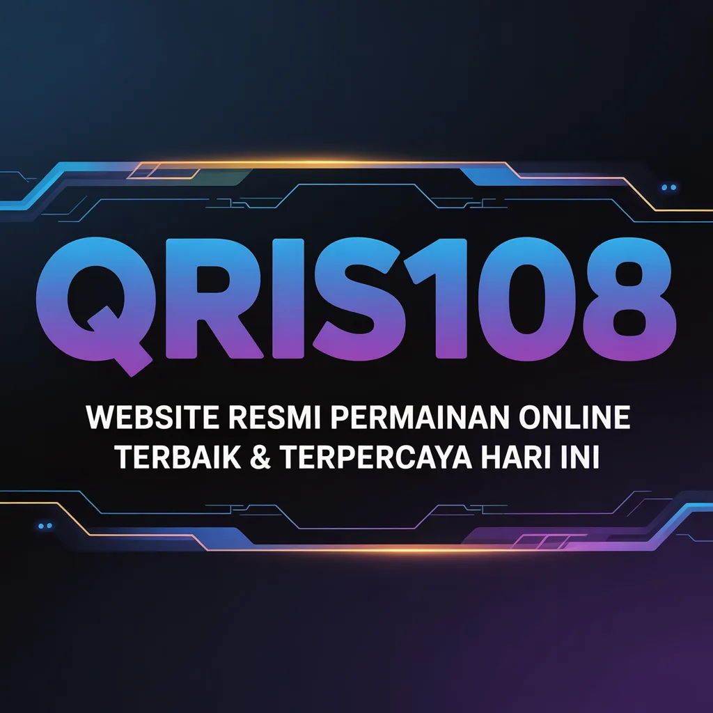 QRIS108 🏆 Website Resmi Permainan Online Terbaik & Terpercaya Hari Ini