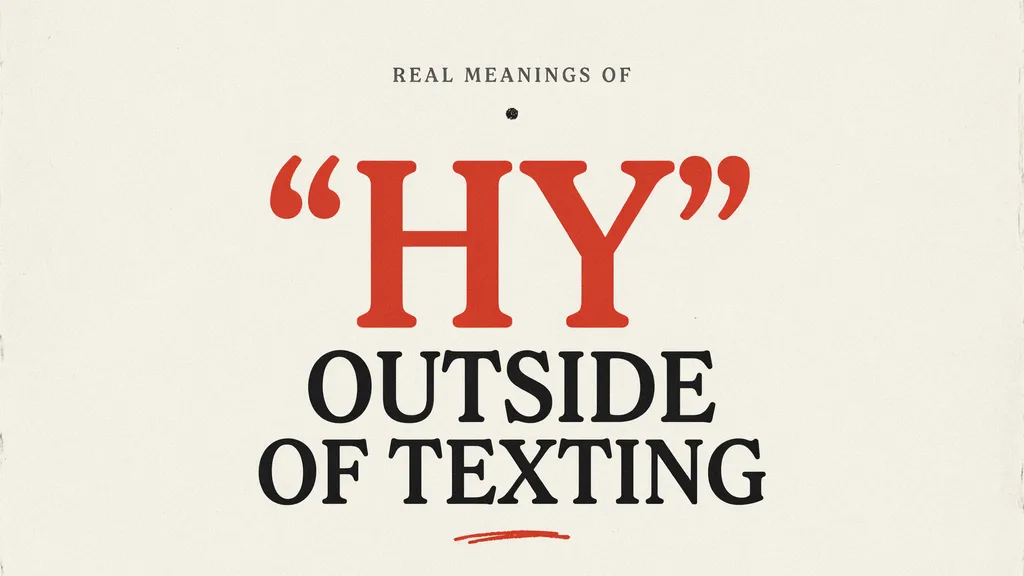 Real Meanings of "HY" Outside of Texting