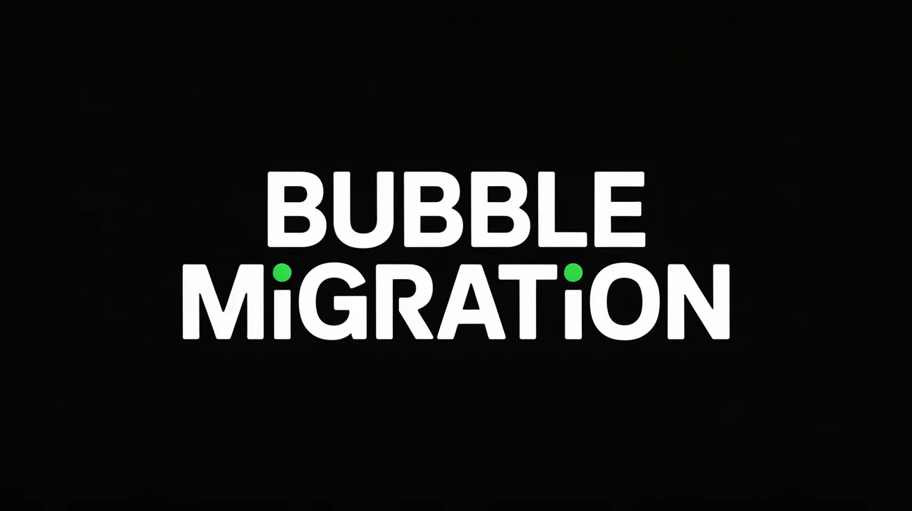 Bubble Migration Guide | DevMatrix