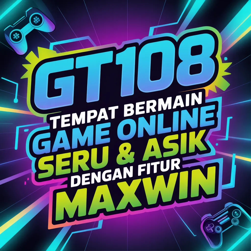 GT108 Tempat Bermain Game Online Seru & Asik Dengan Fitur Maxwin