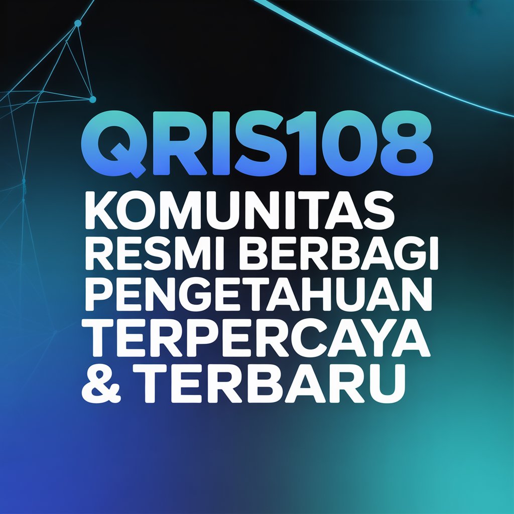 Tentang QRIS108.com Link Resmi Terupdate Dan Terbaru